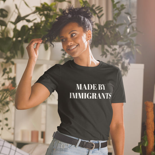 MADE BY IMMIGRANTS Short-Sleeve Unisex T-Shirt